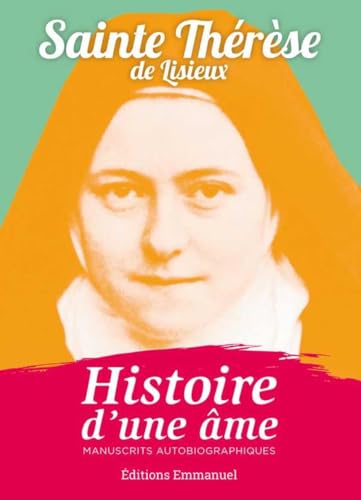 Beispielbild fr Histoire D'une me : Manuscrits Autobiographiques zum Verkauf von RECYCLIVRE