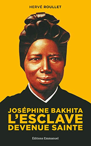 9782353894918: Josphine Bakhita: L'esclave devenue sainte