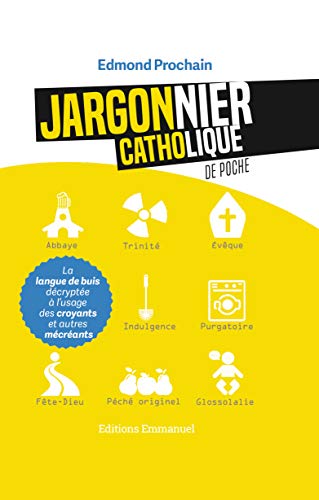 Beispielbild fr Jargonnier catholique de poche: La langue de buis d�crypt�e � l'usage des croyants et autres m�cr�ants zum Verkauf von More Than Words