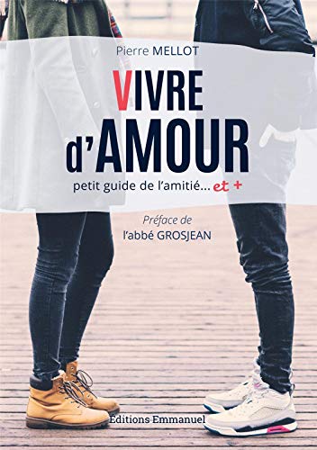 Beispielbild fr Vivre d'amour - Petit guide l'amiti. et + zum Verkauf von Ammareal