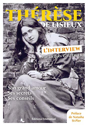 9782353898237: Thrse de Lisieux - L’interview: Son grand amour, ses secrets, ses conseils
