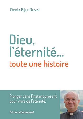 Beispielbild fr Dieu, l ternit. toute une histoire zum Verkauf von Librairie Th  la page