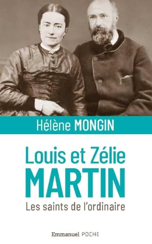 9782353899319: Louis et Zlie Martin: Les saints de l'ordinaire