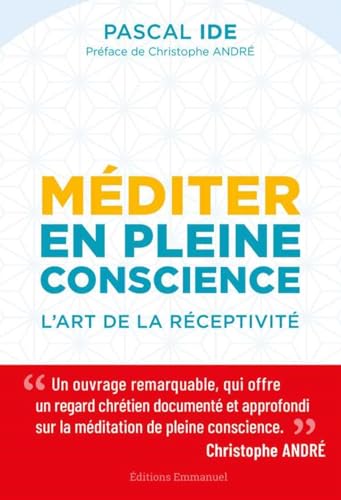 Stock image for Mditer en pleine conscience : L'art de la rceptivit for sale by e-Libraire