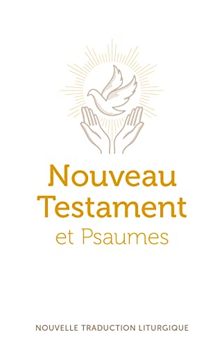 9782353899784: Nouveau Testament et Psaumes: Nouvelle traduction officielle pour la liturgie