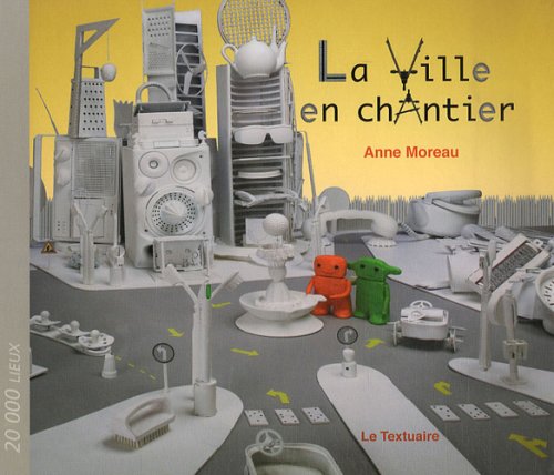 Stock image for La Ville en Chantier for sale by Ammareal