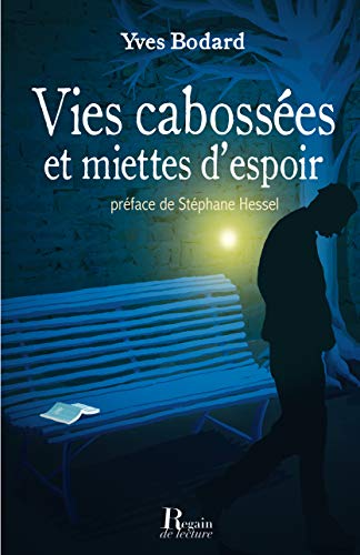 Beispielbild fr Vies cabosses et miettes d'espoir [Broch] Bodard, Yves et Hessel, Stphane zum Verkauf von BIBLIO-NET