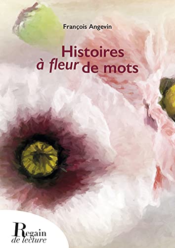 Beispielbild fr Histoires  Fleur De Mots zum Verkauf von RECYCLIVRE