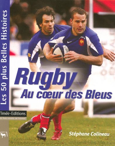 Beispielbild fr Rugby : Au coeur des Bleus zum Verkauf von Ammareal