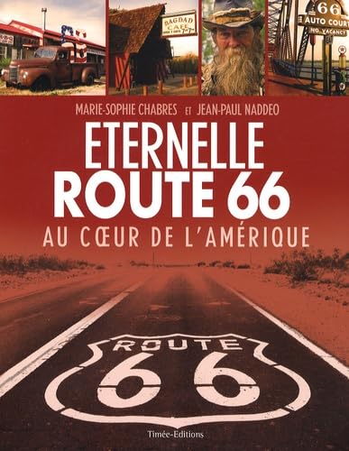 9782354010447: Eternelle route 66: Au coeur de l'Amrique