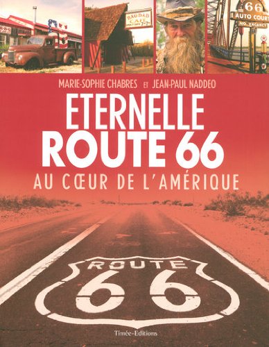 Stock image for Eternelle Route 66 : Au Coeur De L'amrique for sale by RECYCLIVRE