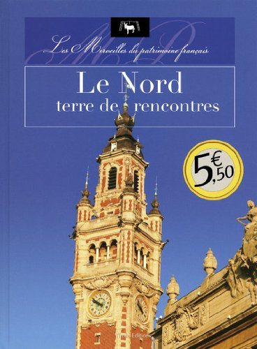 Stock image for Le Nord, terre de rencontres for sale by ThriftBooks-Dallas