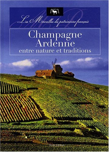 Stock image for CHAMPAGNE-ARDENNES ENTRE NATURE ET TRADITIONS for sale by Ammareal