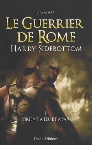 9782354011512: Le Guerrier de Rome, Tome 1 (French Edition)