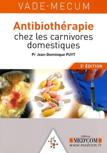 Stock image for Vade-mecum d'antibiothrapie chez les carnivores domestiques for sale by medimops