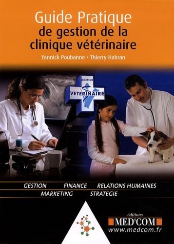 9782354030261: Guide pratique de la gestion de la clinique vtrinaire: 0000