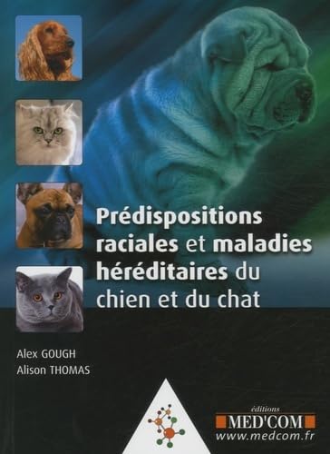 Stock image for Prdispositions raciales et maladies hrditaires du chien et du chat for sale by medimops