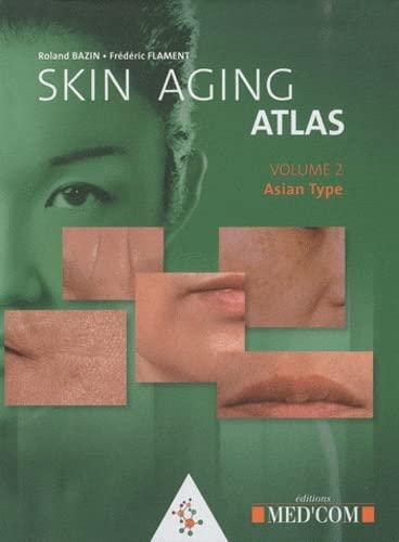 Stock image for SKIN AGING ATLAS VOL 2 - ASIAN TYPE - VERSIONANGLAISE (0000) for sale by Books Unplugged