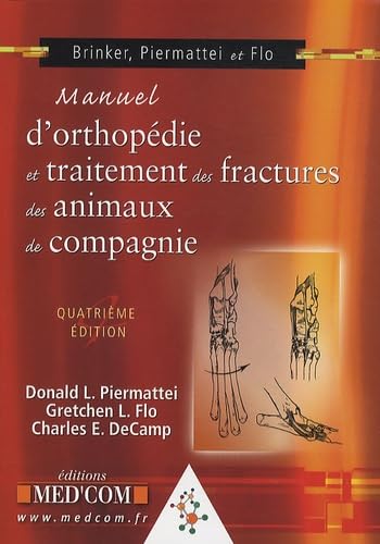 Stock image for Manuel d'orthopdie et traitement des fractures des animaux de compagnie for sale by Chapitre.com : livres et presse ancienne