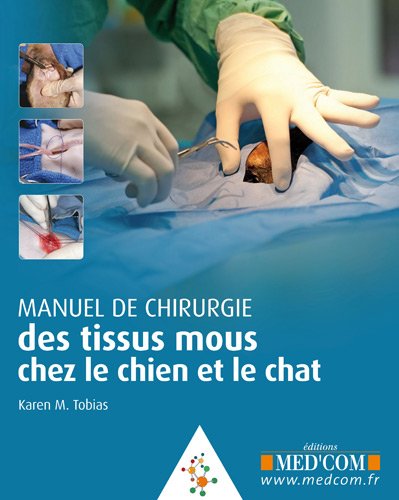 9782354030858: Manuel DE Chirurgie des Tissus Mous chez Le Chien ET Le Chat (0000)