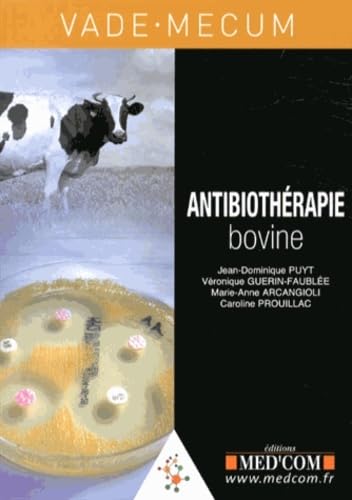 Stock image for vademecum : antibiothrapie bovine for sale by Chapitre.com : livres et presse ancienne