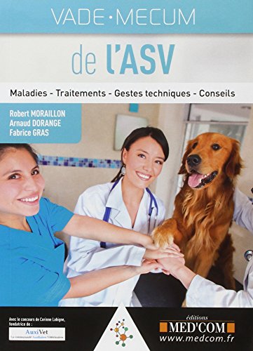 Stock image for Vade-mecum de l'ASV : Maladies - Traitements - Gestes techniques - Conseils for sale by Revaluation Books