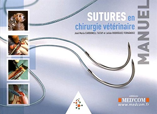 Imagen de archivo de Manuel des sutures en chirurgie vtrinaire a la venta por Gallix