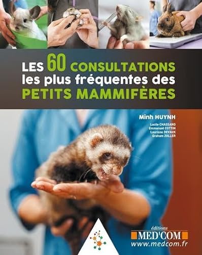 Stock image for Les 60 consultations les plus frquentes des petits mammifres for sale by Gallix