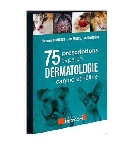 Stock image for 75 Prescriptions type en dermatologie canine et fline for sale by Gallix