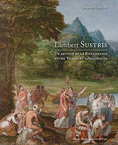 Immagine dell'editore per Lambert Sustris: Un artiste de la Renaissance entre Venise et l'Allemagne venduto da Gallix