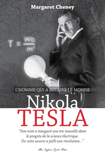 9782354050047: Nikola Tesla: L'homme qui a clair le monde