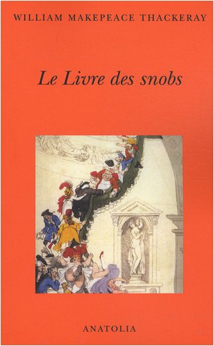 Beispielbild fr Le Livre des snobs : Par l'un d'entre eux zum Verkauf von medimops