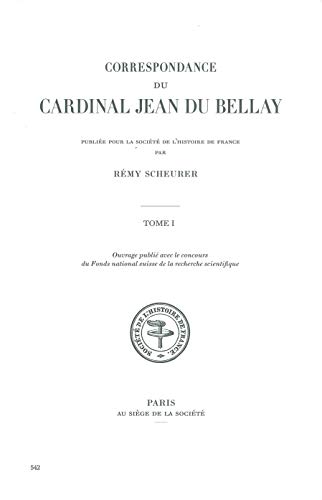 Beispielbild fr CORRESPONDANCE du cardinal Jean DU BELLAY ( 1529 - 1550 ) ----- TOME IV - 1547-1548 zum Verkauf von Okmhistoire