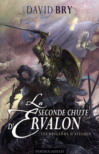 Beispielbild fr La seconde chute d'Ervalon 1 - Brigands d'Avelden Bry, David zum Verkauf von BIBLIO-NET