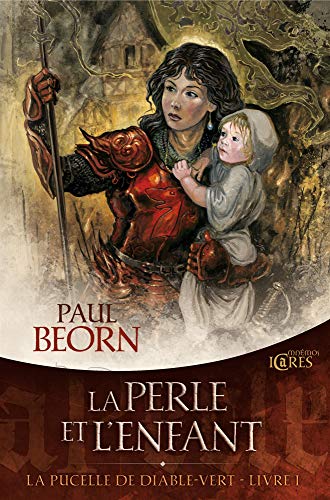 9782354080914: La pucelle de diable-vert 1 - Perle et l'enfant (Icares)