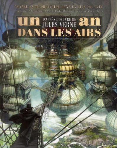 9782354081539: Un an dans les airs: Voyage extraordinaire dans la cit volante d'aprs l'oeuvre de Jules Verne (Ourobores)