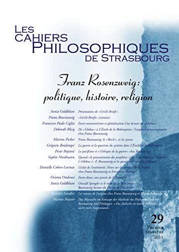 Beispielbild fr CAHIERS DE STRASBOURG, N. 29 FRANZ ROSENZWEIG POLITIQUE, HISTOIRE, RELIGION zum Verkauf von Gallix