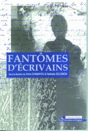 Beispielbild fr Fantmes d'crivains Chamayou, Anne; Solomon, Nathalie et Collectif zum Verkauf von BIBLIO-NET