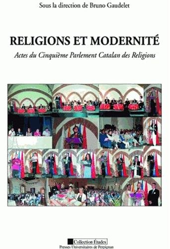 9782354121525: Religions et modernit: Actes du Cinquime Parlement Catalan des Religions