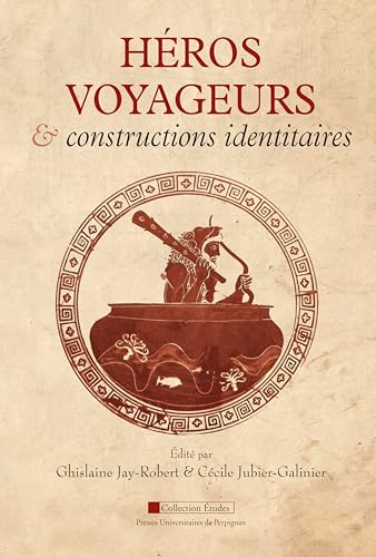 9782354122331: Heros voyageurs et constructions identitaires