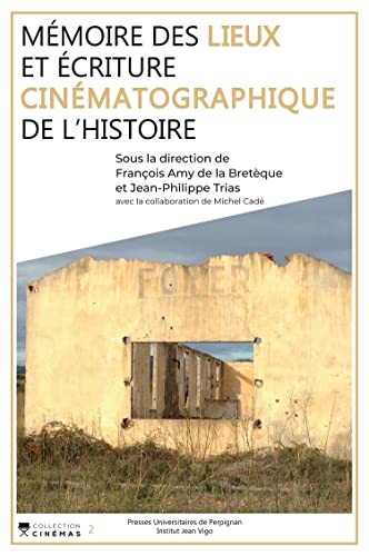 Beispielbild fr Mmoire des lieux et criture cinmatographique de l'Histoire zum Verkauf von Librairie Th  la page