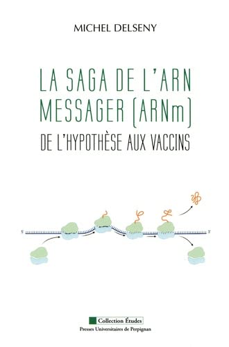 Beispielbild fr La saga de l'ARN messager (ARNm): De l'hypothse aux vaccins zum Verkauf von medimops