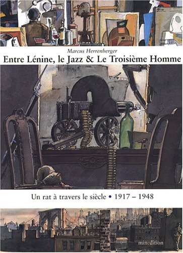 Beispielbild fr Un rat  travers le sicle, Tome 1 : Entre Lnine, le Jazz et le Troisime Homme : 1917-1948 zum Verkauf von Ammareal
