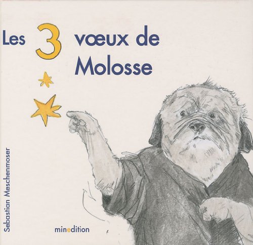 Stock image for Les 3 voeux de Molosse for sale by Ammareal