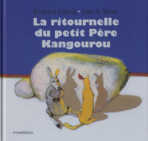 RITOURNELLE DU PETIT PERE KANGOUROU (LA) (ALBUMS) (9782354130947) by ROWE, JOHN