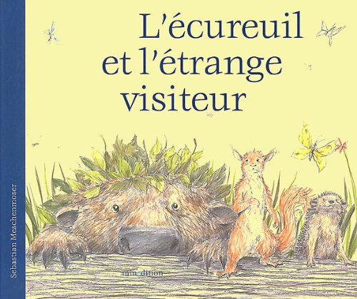 Imagen de archivo de L'cureuil et l'trange visiteur a la venta por medimops