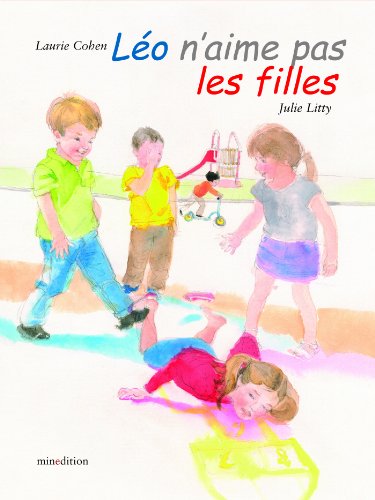 Léo n'aime pas les filles - Cohen, Laurie; Litty, Julie