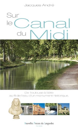 Stock image for SUR LE CANAL DU MIDI, DE TOULOUSE A SETE for sale by secretdulivre