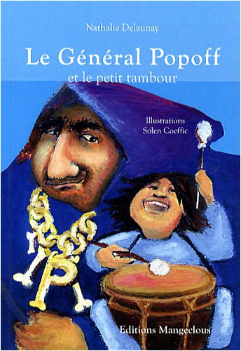 Beispielbild fr Le gnral Popoff et le petit tambour zum Verkauf von Chapitre.com : livres et presse ancienne