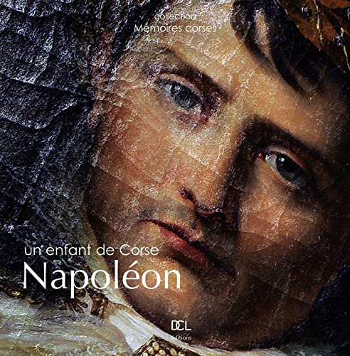 Imagen de archivo de Napolon, un enfant de Corse a la venta por Revaluation Books
